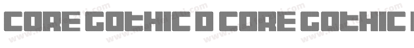 Core Gothic D Core Gothic D Bd字体转换